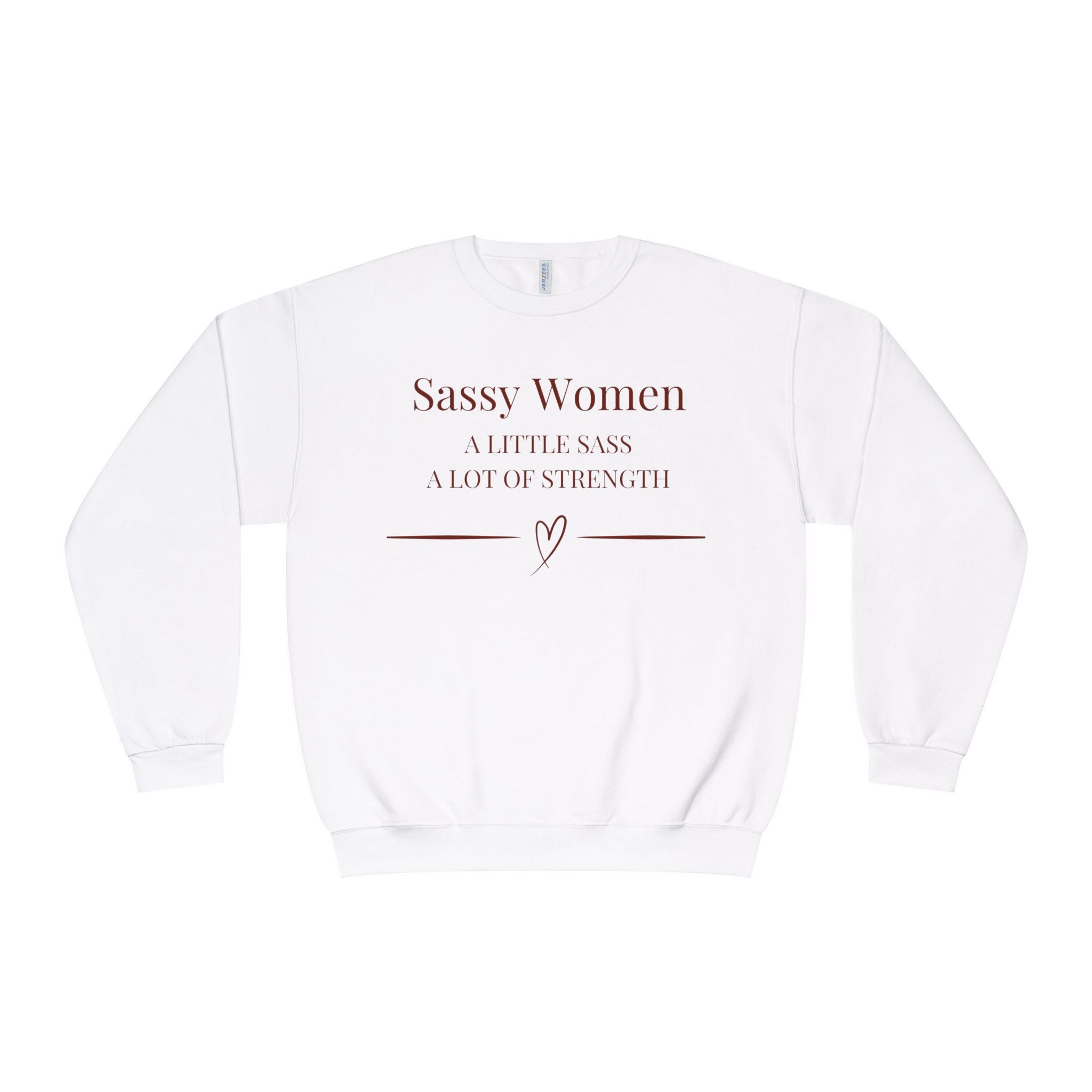 Sassy Women Crewneck Sweatshirt — "A Little Sass, A Lot of Strength" Women's Empowerment Pullover