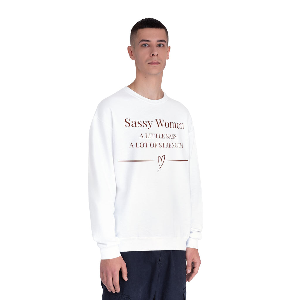 Sassy Women Crewneck Sweatshirt — "A Little Sass, A Lot of Strength" Women's Empowerment Pullover