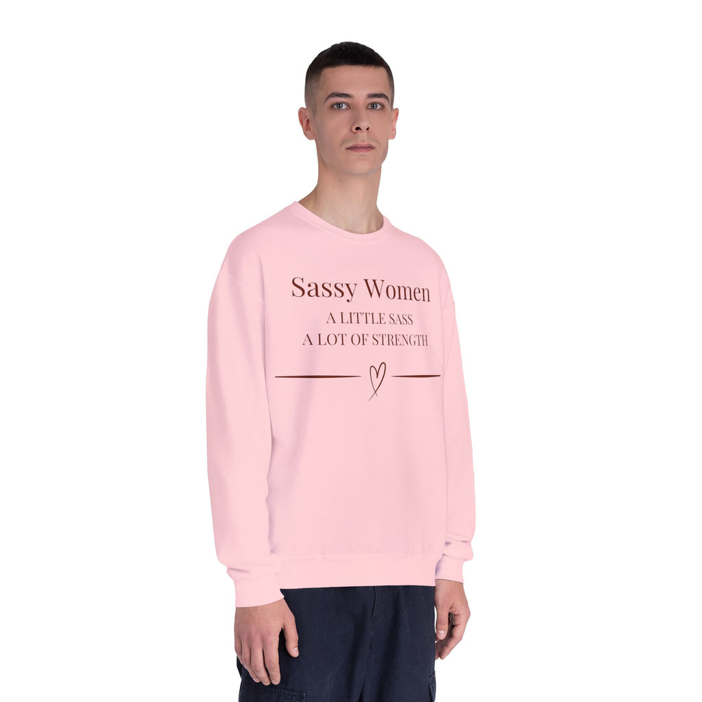 Sassy Women Crewneck Sweatshirt — "A Little Sass, A Lot of Strength" Women's Empowerment Pullover