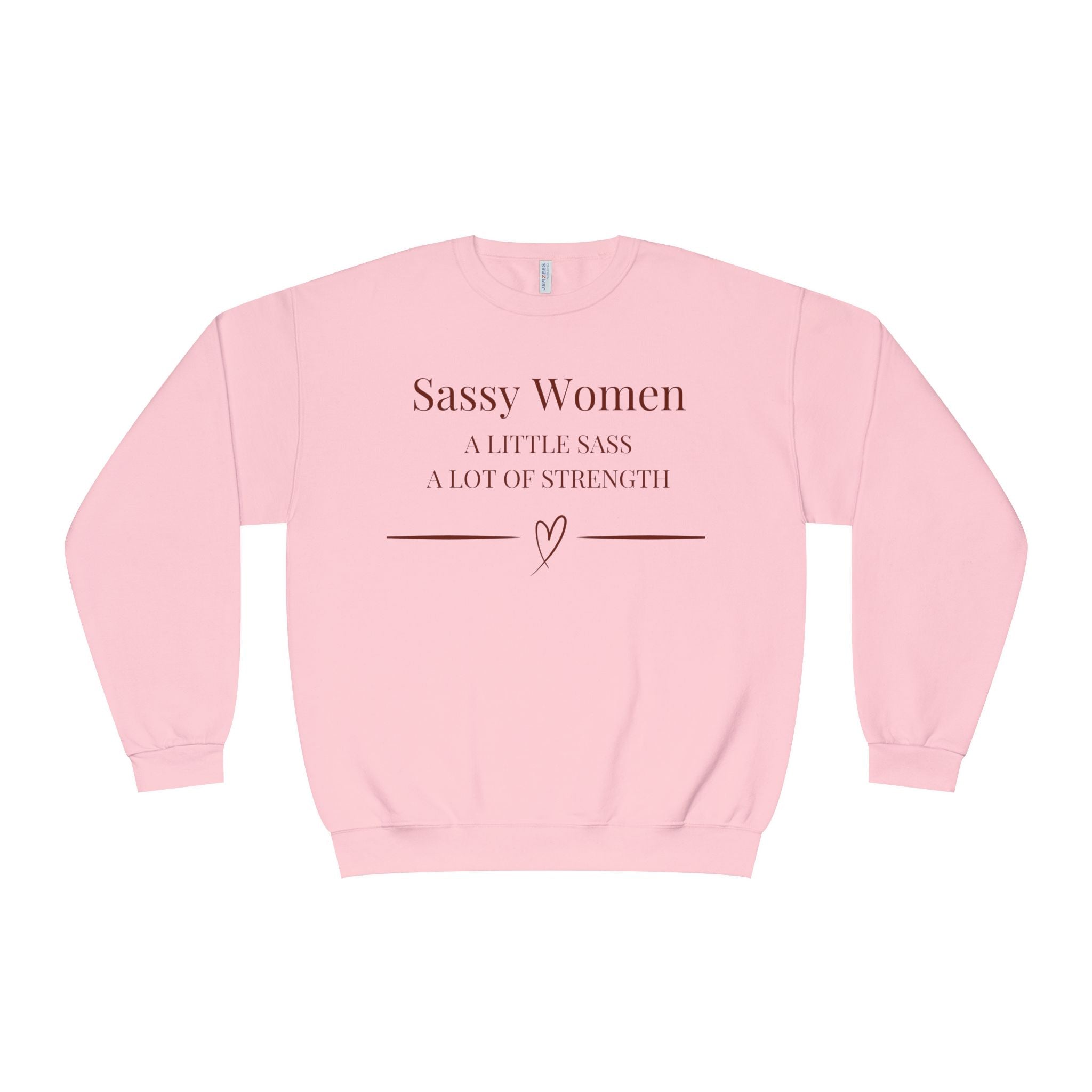 Sassy Women Crewneck Sweatshirt — "A Little Sass, A Lot of Strength" Women's Empowerment Pullover