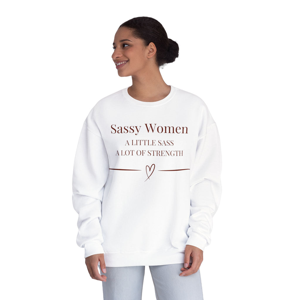Sassy Women Crewneck Sweatshirt — "A Little Sass, A Lot of Strength" Women's Empowerment Pullover
